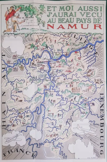 Affiche géographique touristique et illustrée complète de la province de Namur en Belgique. L'affiche, intitulée "ET MOI AUSSI J'AURAI VECU AU BEAU PAYS DE NAMUR", montre une carte dessinée avec les rivières Meuse et Sambre, ainsi que de nombreuses villes et illustrations de scènes de vie et d'activités. L'auteur est Joe Claes et elle date des années 1950